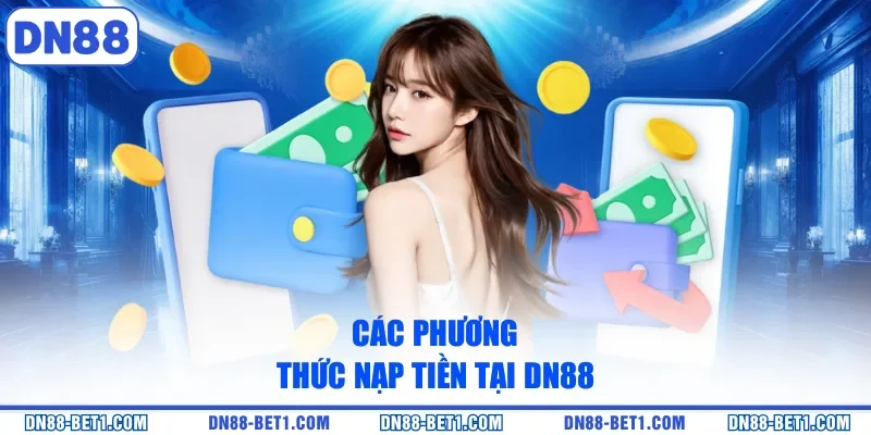 Các phương thức nạp tiền tại DN88