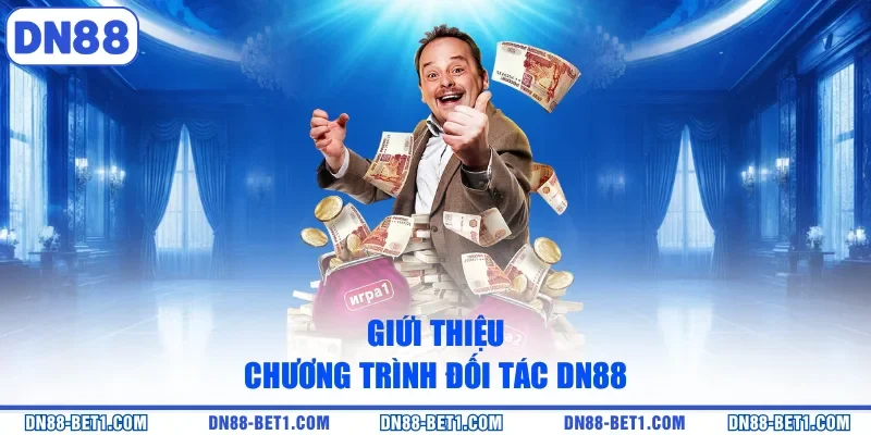 Đại lý DN88 1 Giứi thiệu chương trình đối tác DN88