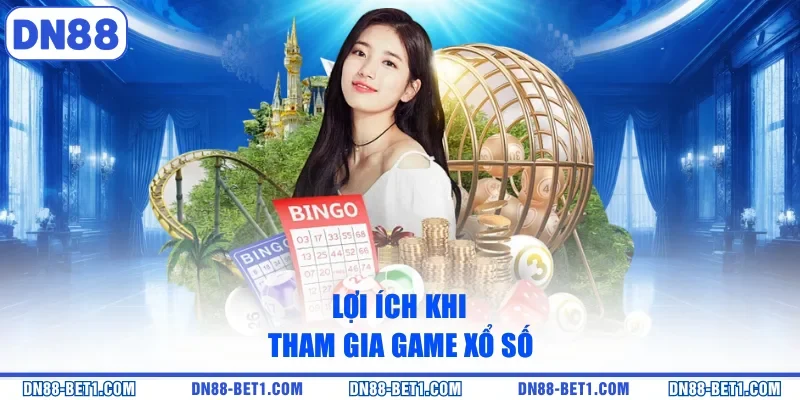 Xổ số DN88 2 Lợi ích khi tham gia game xổ số