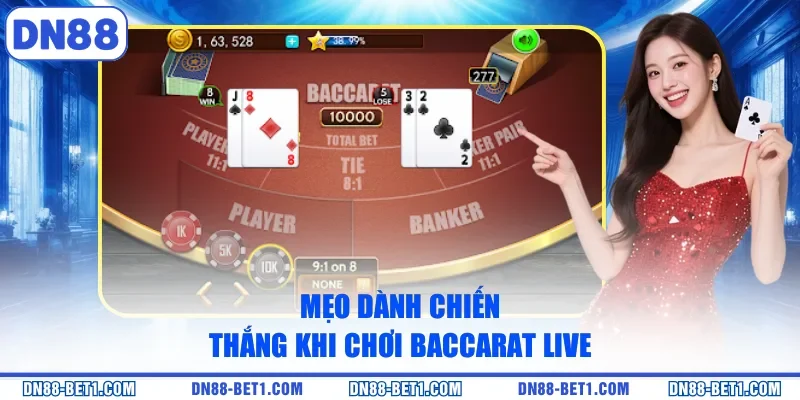 Mẹo dành chiến thắng khi chơi Baccarat live
